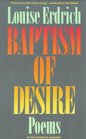 Baptism of Desire  Poems