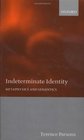 Indeterminate Identity Metaphysics and Semantics