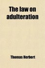 The law on adulteration
