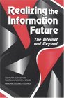 Realizing the Information Future The Internet and Beyond