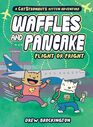 Waffles and Pancake Flight or Fright Flight or Fright