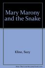 Mary marony and the snake