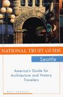 National Trust Guide Seattle  America's Guide for Architecture and History Travelers