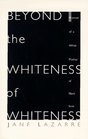 Beyond the Whiteness of Whiteness: Memoir of a White Mother of Black Sons