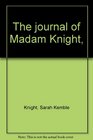 The journal of Madam Knight