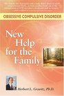 Obsessive Compulsive Disorder New Help for the Family