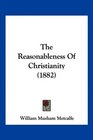 The Reasonableness Of Christianity