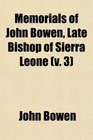 Memorials of John Bowen Late Bishop of Sierra Leone