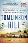 Tomlinson Hill The Remarkable Story of Two Families Who Share the Tomlinson Name  One White One Black