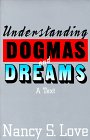 Understanding Dogmas and Dreams A Text