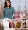 Crochet Me: Designs to Fuel the Crochet Revolution