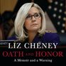 Oath and Honor A Memoir and a Warning