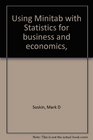 Using Minitab with Statistics for business and economics