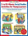 FunFilled 5 to 10Minute Social Studies Activities for Young Learners