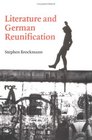 Literature and German Reunification