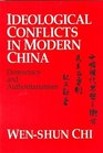Ideological Conflicts in Modern China Democracy and Authoritarianism