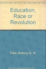 Education Race or Revolution