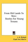From Old Lands To New Stories For Young Texans