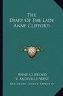The Diary Of The Lady Anne Clifford