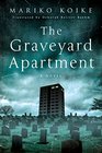 The Graveyard Apartment A Novel