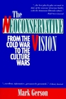 The Neoconservative Vision From the Cold War to the Culture Wars