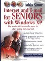 Internet and Email for Seniors with Windows XP For Senior Citizens Who Want to Start Using the Internet