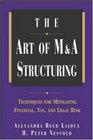 The Art of MA Structuring Techniques for Mitigating Financial Tax and Legal Risk