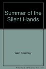 Summer Silent Hands Weir