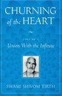 Churning of the Heart Vol III  Union with the Infinite