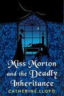 Miss Morton and the Deadly Inheritance