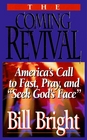 The Coming Revival America's Call to Fast Pray and 'Seek God's Face'