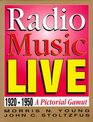 Radio Music Live: 1920-1950, A Pictorial Gamut