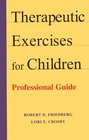 Therapeutic Exercises for Children Professional Guide