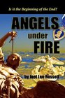 Angels Under Fire Is It The Beginning Of The End