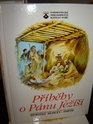 Pribehy o Panu Jezisi / Czech Children's Bible / The Story of Jesus / 100 full color pages / Stories of Jesus in Czech Language