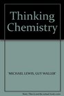Thinking Chemistry