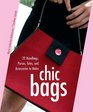 Chic Bags 22 Handbags Purses Totes and Accessories to Make