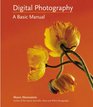 Digital Photography A Basic Manual