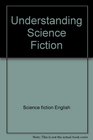Understanding science fiction