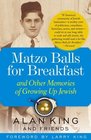 Matzo Balls for Breakfast  and Other Memories of Growing Up Jewish