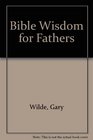 Bible wisdom for fathers