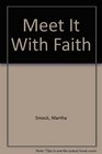 Meet It With Faith