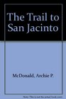 The Trail to San Jacinto