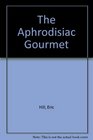 The Aphrodisiac Gourmet