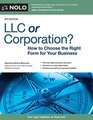 LLC or Corporation How to Choose the Right Form for Your Business