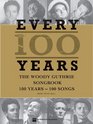 Every 100 Years the Woody Guthry Songbook