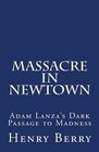 Massacre in Newtown Adam Lanza's Dark Passage to Madness