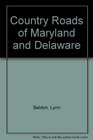 Country Roads of Maryland and Delaware