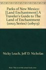 Parks of New Mexico A Traveler's Guide to The Land of Enchantment