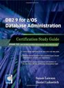 DB2 9 for z/OS Database Administration Certification Study Guide